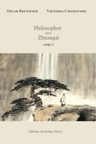 Philosopher avec Zhuangzi: Livre I von Independently published