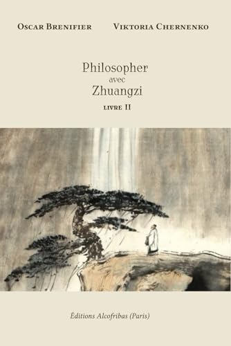 Philosopher avec Zhuangzi: Livre II von Independently published