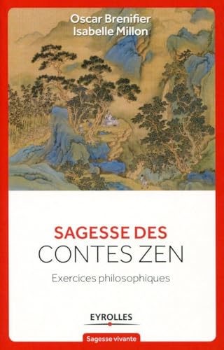 Sagesse des contes Zen: Exercices philosophiques. von EYROLLES