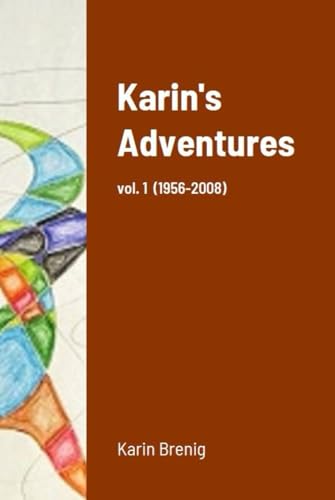 Karin's Adventures: vol. 1 (1956-2008) von lulu.com