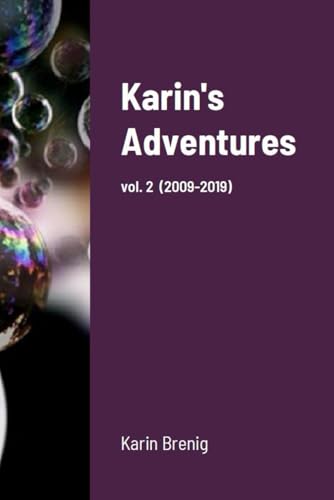 Karin's Adventures: vol. 2 (2009-2019) von lulu.com