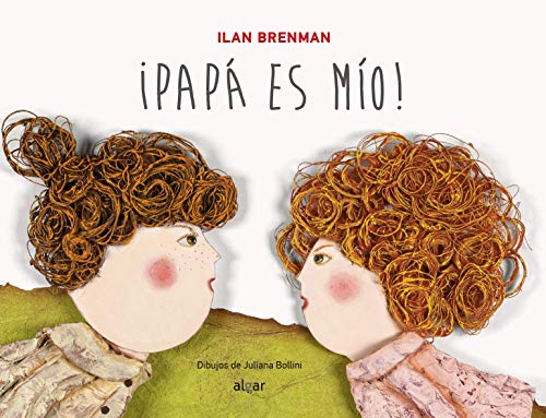 ¡Papá es mío! (Álbumes ilustrados, Band 12) von ALGAR EDITORIAL