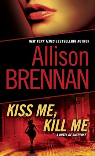 Kiss Me, Kill Me: A Novel of Suspense (Lucy Kincaid, Band 2)