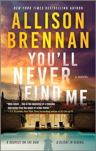 You'll Never Find Me: A Novel (Angelhart Investigations, 1, Band 1)