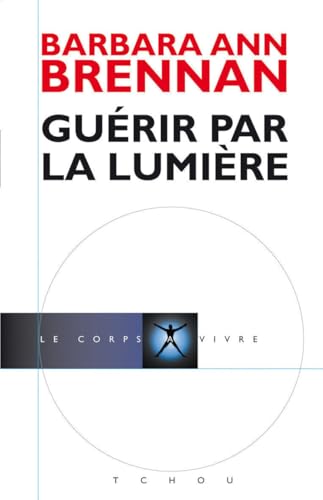 Guérir par la lumière von TCHOU