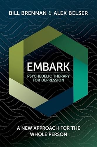 Embark: Psychedelic Therapy for Depression; A New Approach for the Whole Person