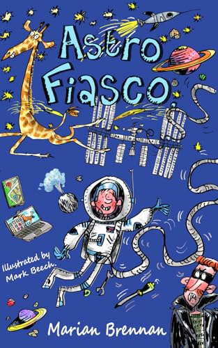 Astro Fiasco: Finn's Space Adventure (The Adventures of Finn O'Shea, Band 2) von Blackditch Press