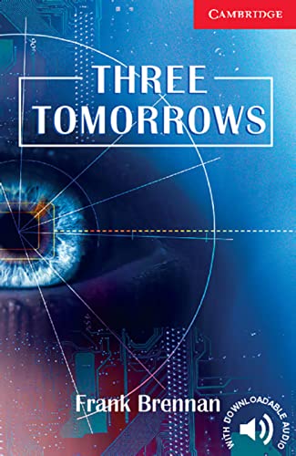 Three Tomorrows: Englische Lektüre für das 1., 2., 3. Lernjahr. Paperback with downloadable audio (Cambridge English Readers)