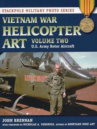 Vietnam War Helicopter Art: U.S. Army Rotor Aircraft (Stackpole Military Photo, Band 2)