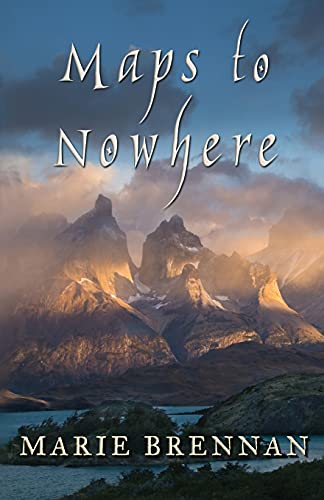 Maps to Nowhere (Collected Short Fiction of Marie Brennan)
