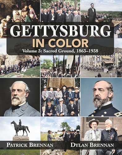 Gettysburg in Color: Volume 3: Sacred Ground, 1863-1938 Gettysburg in Color: Volume 3: Sacred Ground, 1863-1938 von Savas Beatie