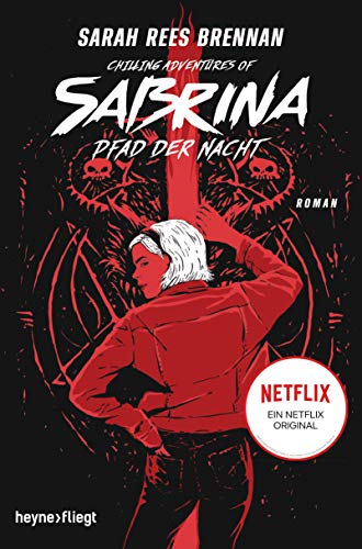 Chilling Adventures of Sabrina: Pfad der Nacht: Eine exklusive Geschichte zur Netflixserie von Heyne Verlag