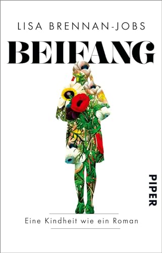 Beifang: Eine Kindheit wie ein Roman von PIPER