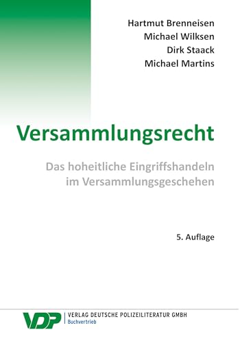Versammlungsrecht: Das hoheitliche Eingriffshandeln im Versammlungsgeschehen
