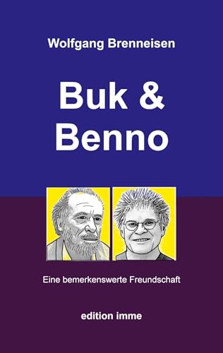 Buk und Benno: Eine bemerkenswerte Freundschaft Buk und Benno: Eine bemerkenswerte Freundschaft von Books on Demand