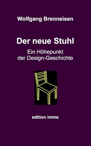 Der neue Stuhl: Ein Höhepunkt der Design-GEschichte Der neue Stuhl: Ein Höhepunkt der Design-GEschichte von Books on Demand