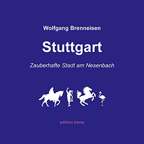 Stuttgart: zauberhafte Stadt am Nesenbach Stuttgart: zauberhafte Stadt am Nesenbach von Books on Demand GmbH