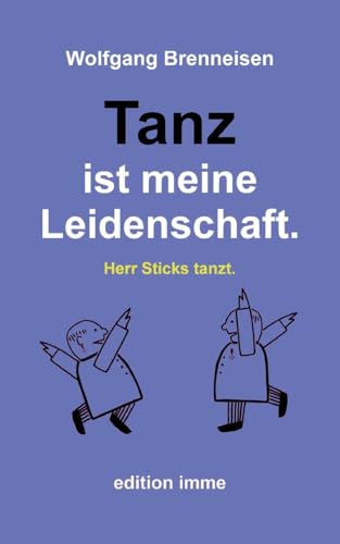 Tanz ist meine Leidenschaft.: Herr Sticks tanzt. Tanz ist meine Leidenschaft.: Herr Sticks tanzt.