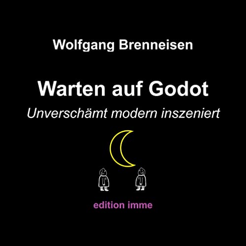 Warten auf Godot - unverschämt modern inszeniert Warten auf Godot - unverschämt modern inszeniert