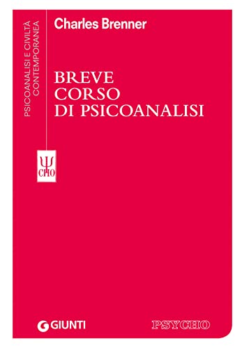 Breve corso di psicoanalisi (Italian Edition) (Psicoanalisi e civiltà contemporanea)