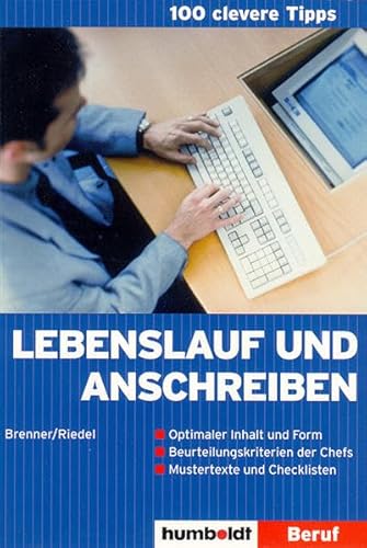 100 clevere Tipps: Lebenslauf und Anschreiben