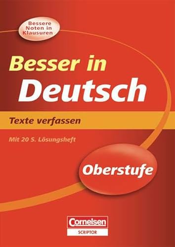 Besser in der Sekundarstufe II - Deutsch: Texte verfassen - Neubearbeitung: Übungsbuch mit separatem Lösungsheft (20 S.)