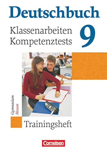 Deutschbuch Gymnasium - Trainingshefte - 9. Schuljahr: Klassenarbeiten, Kompetenztests - Hessen - Trainingsheft mit Lösungen