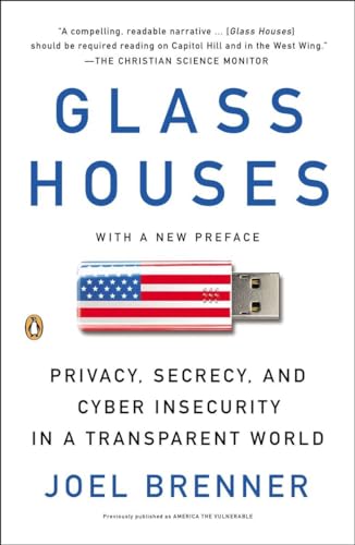 Glass Houses: Privacy, Secrecy, and Cyber Insecurity in a Transparent World von Penguin Books