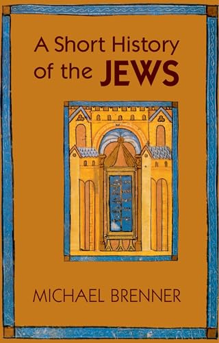A Short History of the Jews von Princeton University Press
