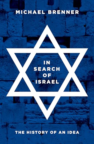 In Search of Israel: The History of an Idea