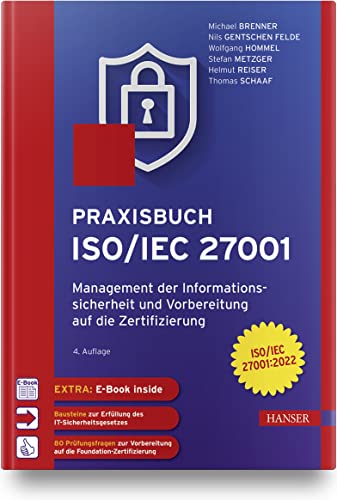 Praxisbuch ISO/IEC 27001: Management der Informationssicherheit und Vorbereitung auf die Zertifizierung Praxisbuch ISO/IEC 27001: Management der Informationssicherheit und Vorbereitung auf die Zertifizierung