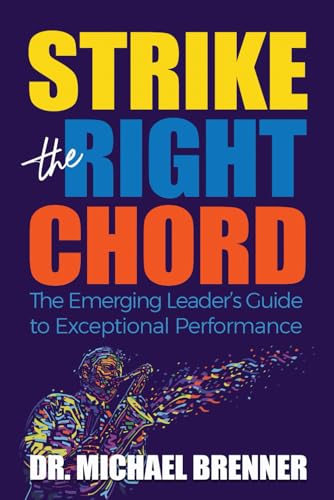 Strike the Right Chord: The Emerging Leader's Guide to Exceptional Performance von SkillBites LLC