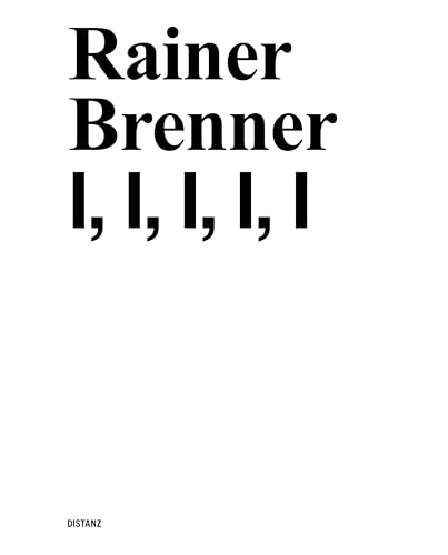 I, I, I, I, I: Rainer Brenner von DISTANZ Verlag