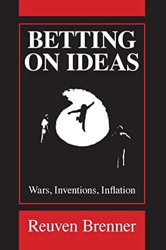 Betting on Ideas: Wars, Invention, Inflation Betting on Ideas: Wars, Invention, Inflation