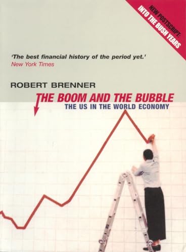 The Boom and the Bubble: The US in the World Economy von Verso Books