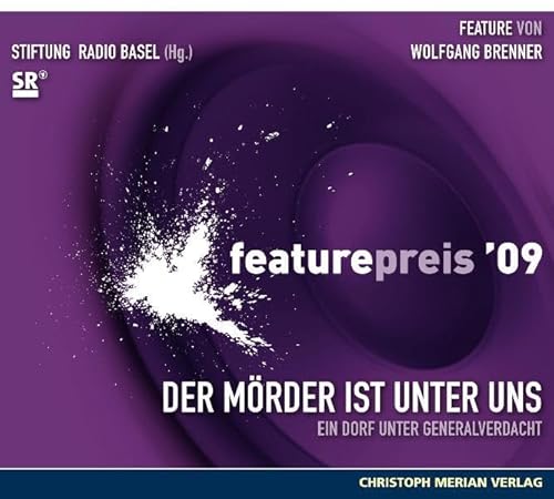 Der Mörder ist unter uns - Ein Dorf unter Generalverdacht: Featurepreis' 09