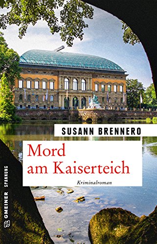 Mord am Kaiserteich: Kriminalroman (Kriminalromane im GMEINER-Verlag)