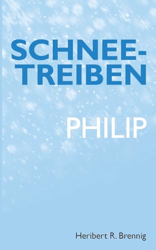 Schneetreiben: Philip von Books on Demand