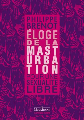 Eloge de la masturbation von LA MUSARDINE