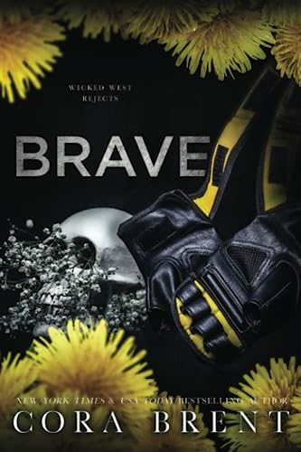 Brave (Wicked West Rejects): Enemies to Lovers Romance von Independently published