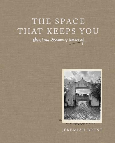 The Space That Keeps You: When Home Becomes a Love Story von Harvest