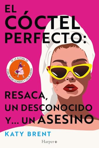 El cóctel perfecto: resaca, un desconocido y... un asesino: Un ingenioso y absolutamente apasionante thriller policial lleno de humor negro von HARPER +