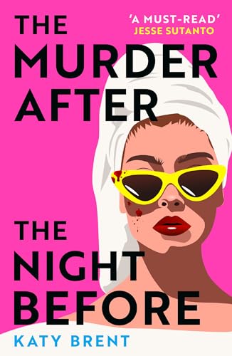 The Murder After the Night Before: From the author of How to Kill Men and Get Away With It, don’t miss this slick and utterly gripping comic crime thriller for 2024! The Murder After the Night Before: From the author of How to Kill Men and Get Away With It, don’t miss this slick and utterly gripping comic crime thriller for 2024!