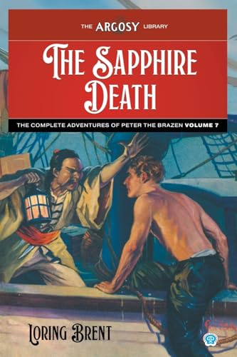 The Sapphire Death: The Adventures of Peter the Brazen, Volume 7 (Argosy Library, Band 156) von Popular Publications