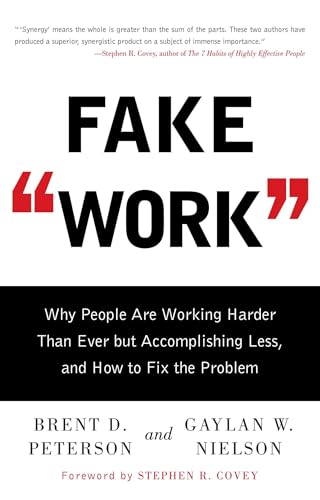 Fake Work: Why People Are Working Harder than Ever but Accomplishing Less, and How to Fix the Problem von Gallery Books