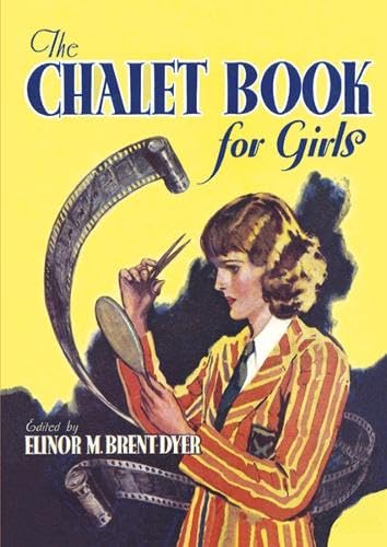 The Chalet Book for Girls (Chalet School) von Girls Gone By Publishers
