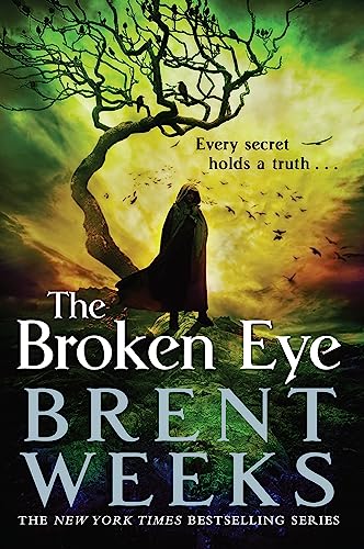 Lightbringer 3. The Broken Eye: Book 3 of Lightbringer Lightbringer 3. The Broken Eye: Book 3 of Lightbringer