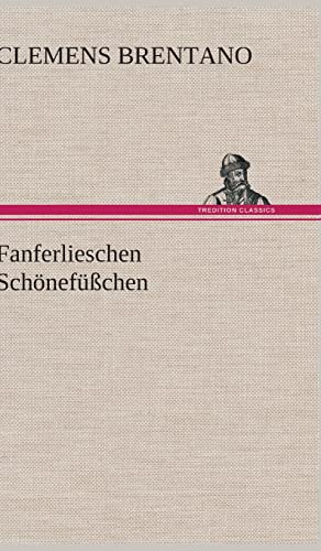Fanferlieschen Schönefüßchen Fanferlieschen Schönefüßchen von tredition
