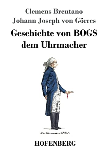 Geschichte von BOGS dem Uhrmacher Geschichte von BOGS dem Uhrmacher