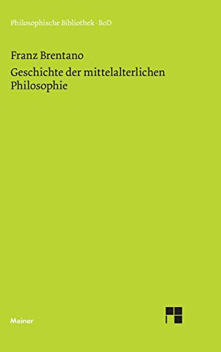 Geschichte der mittelalterlichen Philosophie im christlichen Abendland: Aus d. Nachlaß hrsg. u. eingel. v. Klaus Hedwig. (Philosophische Bibliothek)
